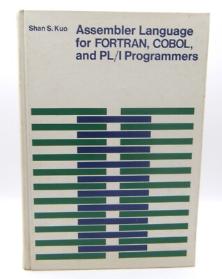 Assembler Language for Fortran, COBOL and PL/1 Programmers 2nd Printing 1977