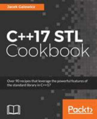 C++17 STL Cookbook: Discover the latest enhancements to functional...
