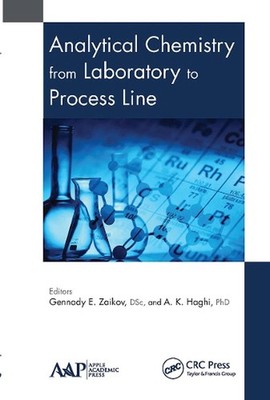 Analytical Chemistry from Laboratory to Process Line by Gennady E. Zaikov Paperb