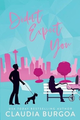 Didn't Expect You by Claudia Burgoa Paperback Book