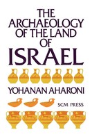 The Archaeology Of The Land Of Israel Yohanan Aharoni Taschenbuch Englisch 2012