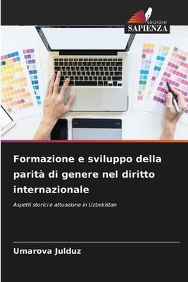 Formazione e sviluppo della parit di genere nel diritto internazionale by Umarov