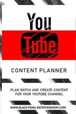 The YouTube Content Planner: Plan Batch and Create Content For Your YouTube Chan
