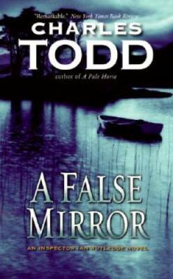 A False Mirror (Inspector Ian Rutledge Mysteries) - Mass Market Paperback - GOOD