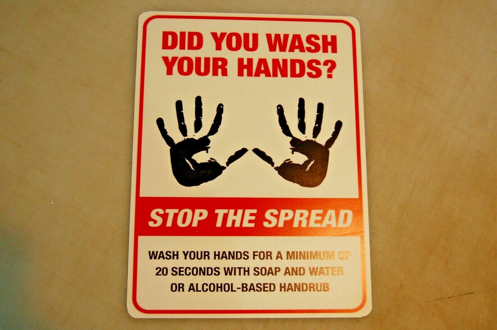 DID YOU WASH YOUR HANDS virus hygiege stop spread soap water alcohol hand SIgn