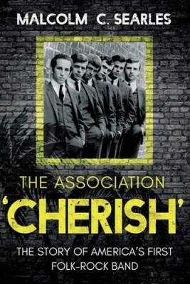 The Association `Cherish': The Story of America's First Fo - VERY GOOD