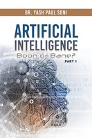 Yash Paul Soni | Artificial Intelligence Boon Or Bane? | Taschenbuch | Englisch