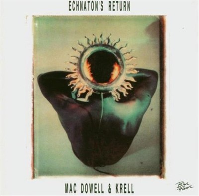 Echnaton'S Return - Mac Dowell & Krell (Audio Cd)