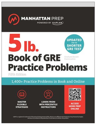 Manhattan Prep | 5 lb. Book of GRE Practice Problems: 1,400+ Practice...