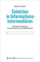 Selektion In InformationsintermediäRen | Katharina Leyrer | Deutsch | Buch