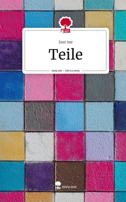 Just Me | Teile. Life is a Story - story.one | Buch | Deutsch (2023) | 72 S.