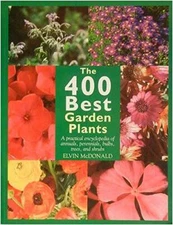 The 400 Best Garden Plants - Paperback By Elvin McDonald - VERY GOOD