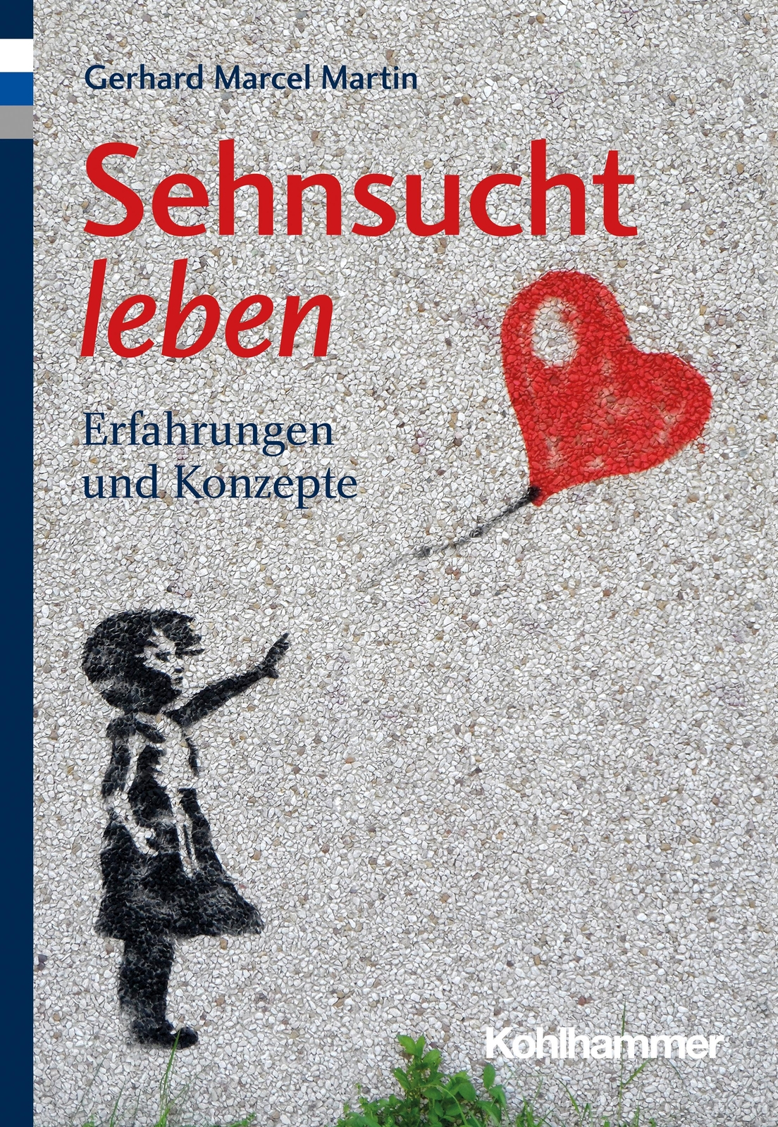 Thumbnail - Sehnsucht Leben | Gerhard Marcel Martin | Erfahrungen Und Konzepte |