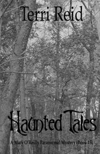 HAUNTED TALES - A MARY O'REILLY PARANORMAL MYSTERY (BOOK By Terri Reid EXCELLENT