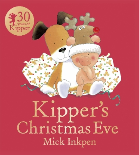 Mick Inkpen Kipper: Kipper's Christmas Eve (Tascabile) Kipper