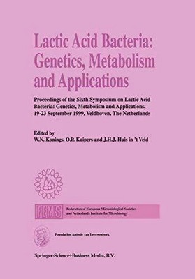 Lactic Acid Bacteria: Genetics, Metabolism and Applications: Buch Springer