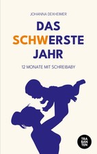 Das (schw)erste Jahr ~ Johanna Dexheimer ~  9783986970796