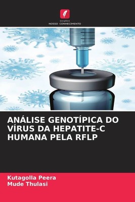 Kutagolla Peera (u. a.) | ANÁLISE GENOTÍPICA DO VÍRUS DA HEPATITE-C HUMANA...