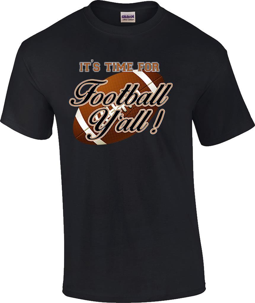 It's Time For Football Ya'll T-Shirt | eBay