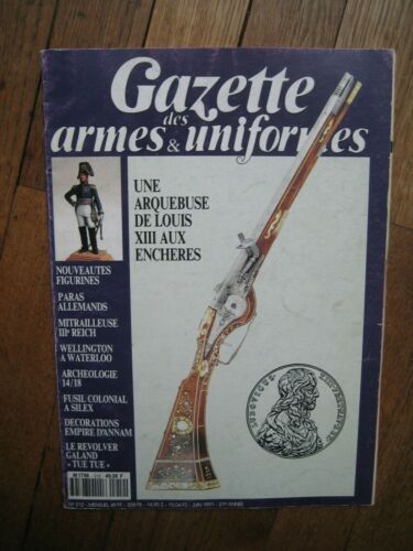 GAZETTE DES ARMES n° 212 -ARQUEBUSE LOUIS XIII -PARAS ALLEMANDS -REVOLVER GALAND - Bild 1 von 2