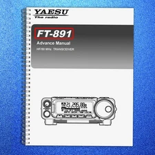 Yaesu FT-891 Advanced Instruction Manual Operator Owner's User Guide