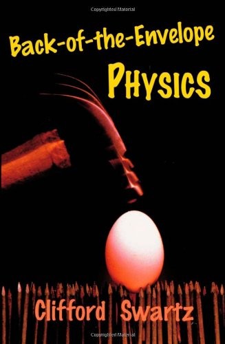 Clifford Swartz Back-of-the-Envelope Physics (Tascabile)
