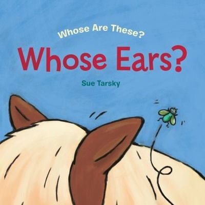 Whose Ears? Picture Book Sue Tarsky