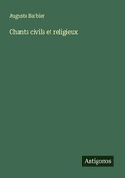 Auguste Barbier | Chants Civils Et Religieux | Taschenbuch | FranzöSisch (2025)