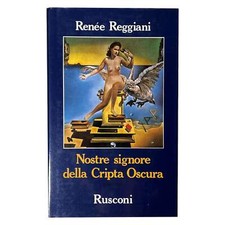 Renée Reggiani - NOSTRE SIGNORE DELLA CRIPTA OSCURA