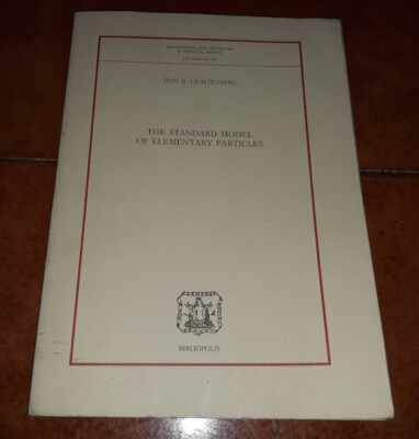 LICHTENBERG DAS STANDARDMODELL DER ELEMENTARTEILCHEN ED. BIBLIOPOLIS 1991