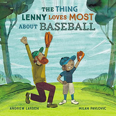 The Thing Lenny Loves Most about Baseball - Hardcover NEU Larsen, Andrew 01.02.20
