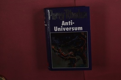 418027 Horst Hoffmann PERRY RHODAN: ANTI-UNIVERSUM Pabel-Moewig Verlag KG HC
