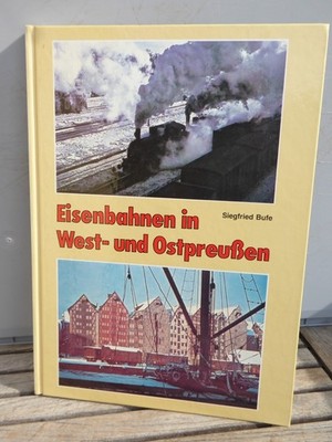 Siegfried Bufe Verlag Eisenbahnen in West- und Ostpreußen, Standardwerk, selten