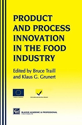 PRODUCTS AND PROCESS INNOVATION IN THE FOOD INDUSTRY By Klaus Gunter Grunert