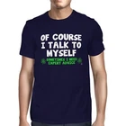 1Tee Mens Of Course I Talk To Myself Sometimes I need Expert Advice T-Shirt