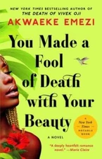 You Made a Fool of Death with Your Beauty: A Novel - Paperback - VERY GOOD