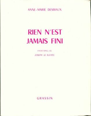 Nichts ist jemals fertig - Anne-Marie Desbiaux - V549735