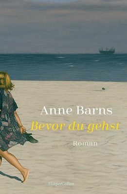 Bevor du gehst Anne Barns