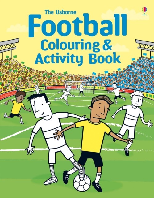 Football Colouring and Activity Book by Kirsteen Robson (Paperback Book)