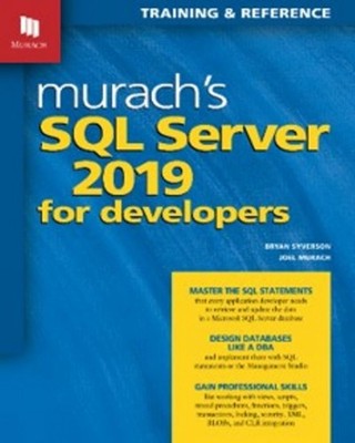 Murach's SQL Server 2019 for Developers,Bryan SyversonJoel Murac