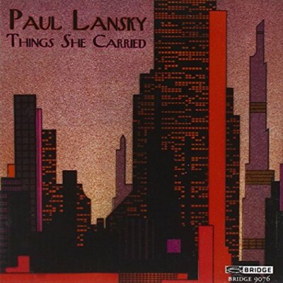 Paul Lansky - Lansky: Things She Carried [CD]