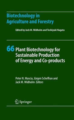 Plant Biotechnology for Sustainable Production of Energy and Co-products Peter N