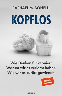 Kopflos | Raphael M. Bonelli | deutsch