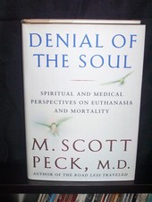 Denial Of The Soul Spiritual And Medical Perspectives On Euthanasia By M Scott Peck Mixed Media Product - 