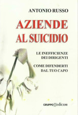 Aziende al suicidio	antonio russo libro roma filosofia gestione impresa messina