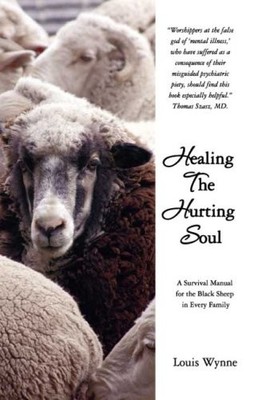 HEALING THE HURTING SOUL: A SURVIVAL MANUAL FOR THE BLACK By Louis Wynne *VG+*