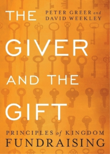 Peter Greer David Weekle The Giver and the Gift – Principles of Kingdom (Poche) - Zdjęcie 1 z 1