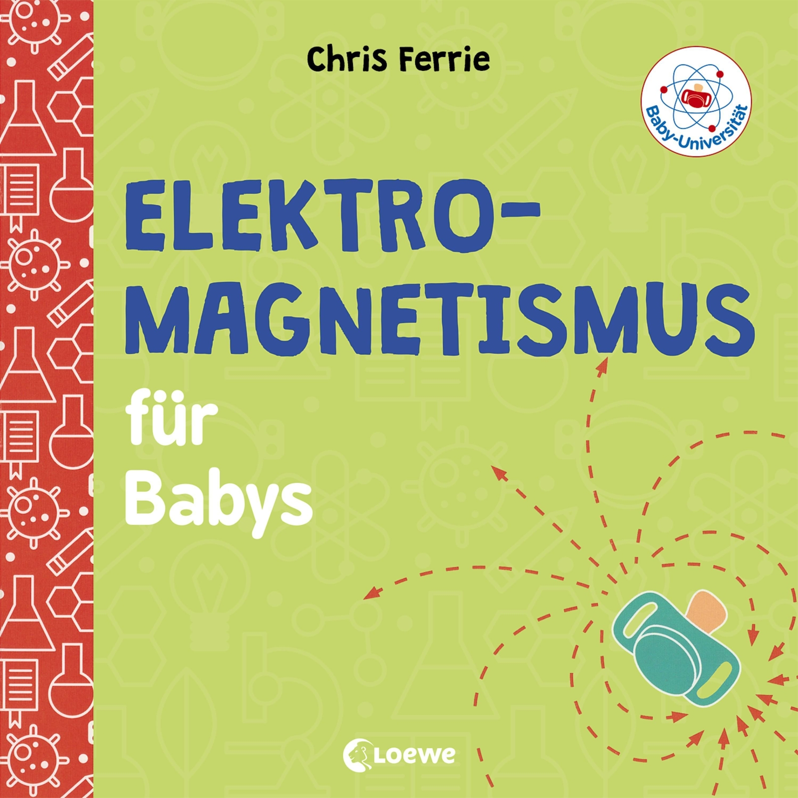 Baby-universität - Elektromagnetismus Für Babys Chris Ferrie