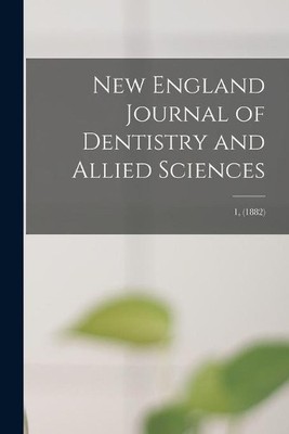 Anonymous New England Journal of Dentistry and Allied Sciences; 1, (Taschenbuch)