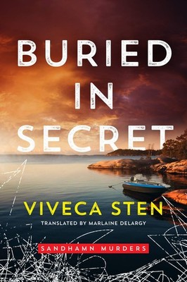 Buried in Secret (Sandhamn Murders) - paperback Sten, Viveca|Delargy, Marlai...